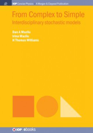 Kniha From Complex to Simple: Interdisciplinary Stochastic Models Thomas Williams