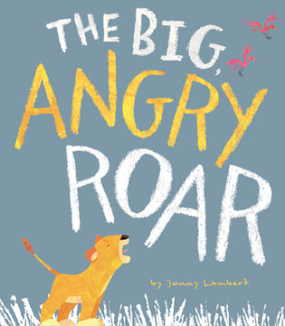 Книга Big Angry Roar Jonny Lambert