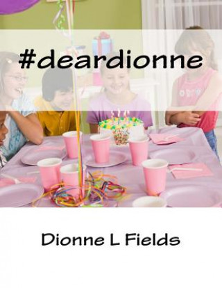 Книга #deardionne Dionne L Fields