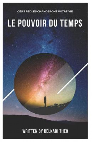 Kniha Le Pouvoir du Temps Theo Belkadi