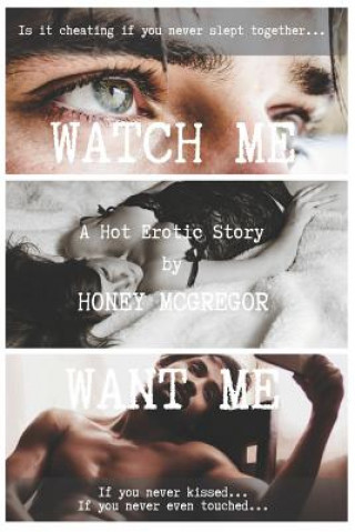 Książka Watch Me Want Me Honey McGregor