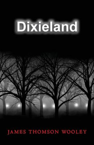 Knjiga Dixieland James Thomson Wooley