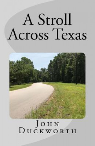 Knjiga A Stroll Across Texas John Duckworth