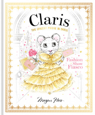 Книга Claris: Fashion Show Fiasco Megan Hess