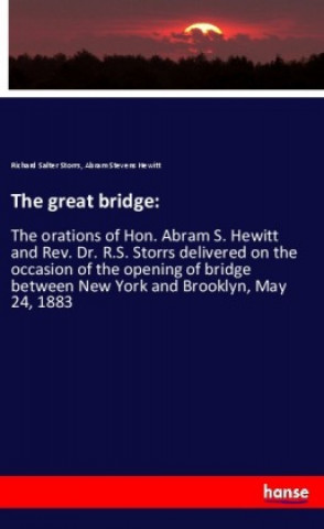 Buch The great bridge: Richard Salter Storrs