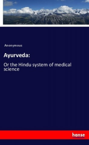Carte Ayurveda: Anonym