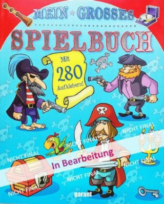 Kniha Mein großes Abenteuerbuch Piraten garant Verlag GmbH