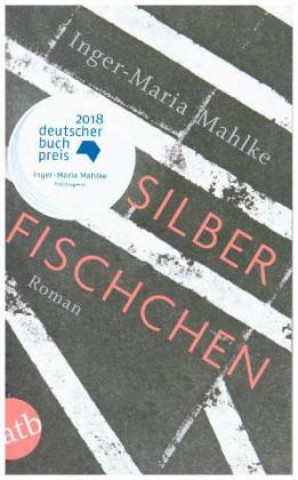 Kniha Silberfischchen Inger-Maria Mahlke