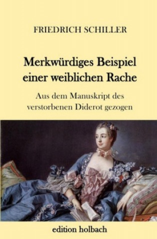 Kniha Merkwürdiges Beispiel einer weiblichen Rache Friedrich von Schiller