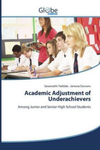 Kniha Academic Adjustment of Underachievers Saraswathi Yaddala