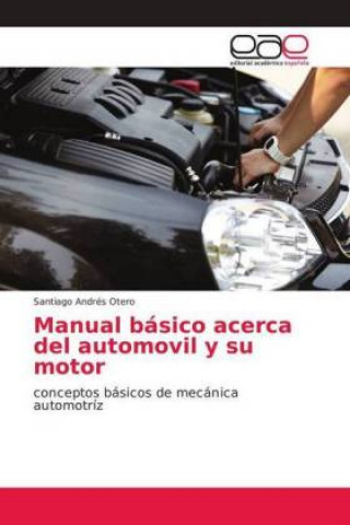 Książka Manual basico acerca del automovil y su motor Santiago Andrés Otero