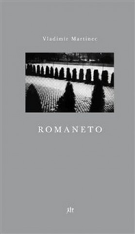 Kniha Romaneto Vladimír Martinec