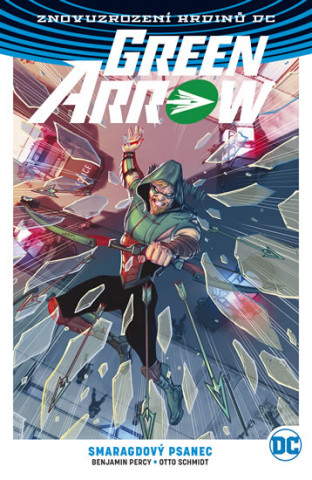 Kniha Green Arrow Smaragdový psanec Dan Abnett