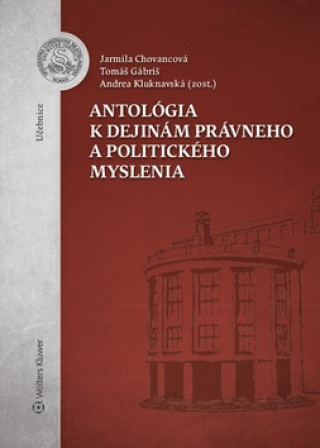 Kniha Antológia k dejinám právneho a politického myslenia Jarmila Chovancová