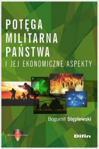 Knjiga Potęga militarna państwa i jej ekonomiczne aspekty Stęplewski 	Bogumił