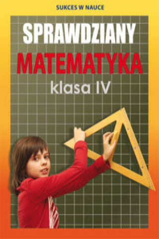 Kniha Sprawdziany Matematyka Klasa IV Figat-Jeziorska Agnieszka