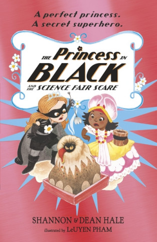 Kniha Princess in Black and the Science Fair Scare Shannon Hale