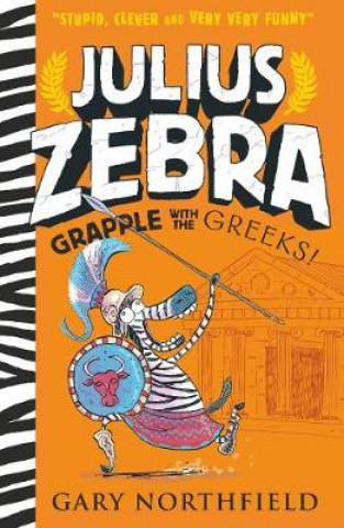 Könyv Julius Zebra: Grapple with the Greeks! Gary Northfield