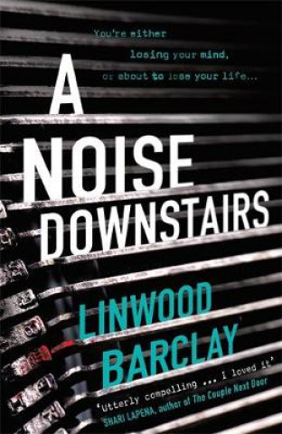 Książka A Noise Downstairs Linwood Barclay