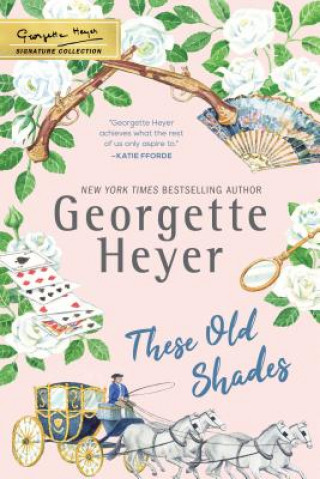 Könyv These Old Shades Georgette Heyer