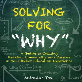 Knjiga Solving For "Why" Antonius Tsai