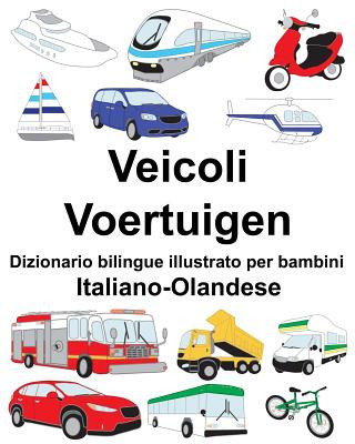 Carte Italiano-Olandese Veicoli/Voertuigen Dizionario bilingue illustrato per bambini Suzanne Carlson