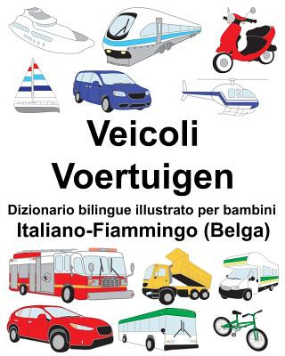 Książka Italiano-Fiammingo (Belga) Veicoli/Voertuigen Dizionario bilingue illustrato per bambini Richard Carlson