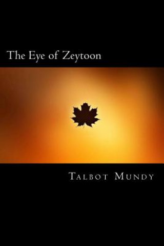 Kniha The Eye of Zeytoon Talbot Mundy