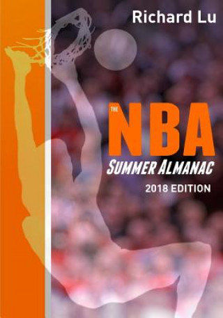 Könyv The NBA Summer Almanac, 2018 edition: Cover 1 Richard Lu