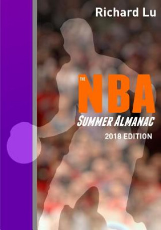 Książka The NBA Summer Almanac, 2018 edition: Cover 2 Richard Lu