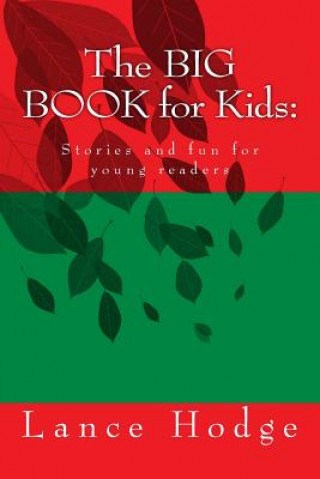 Knjiga The BIG BOOK for Kids: Stories and fun for young readers Lance Hodge