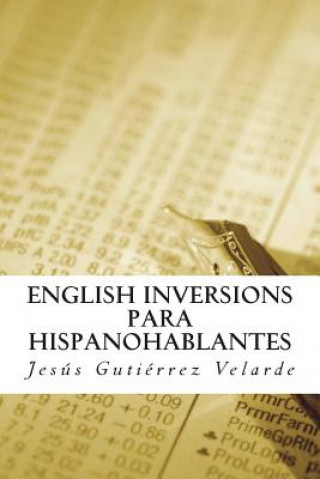 Carte English Inversions para hispanohablantes Jesus Gutierrez Velarde