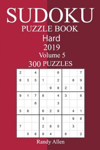 Kniha 300 Hard Sudoku Puzzle Book 2019 Randy Allen