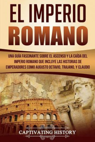 Kniha El Imperio Romano: Una Gu Captivating History