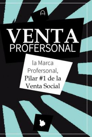 Carte Venta PROFERSONAL: la Marca Profersonal, Pilar #1 de la Venta Social Andres Vrant