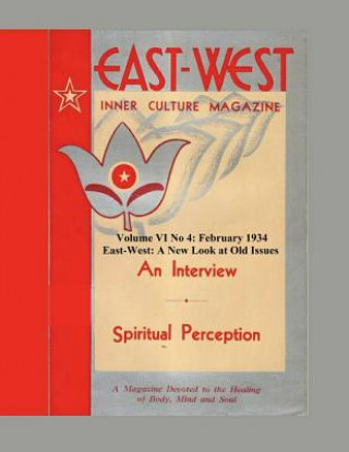 Kniha Volume VI No 4: February, 1934: East-West: A New Look at Old Issues Donald Castellano-Hoyt