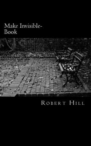 Knjiga Make Invisible-Book: Mib Robert Hill