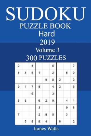 Kniha 300 Hard Sudoku Puzzle Book 2019 James Watts