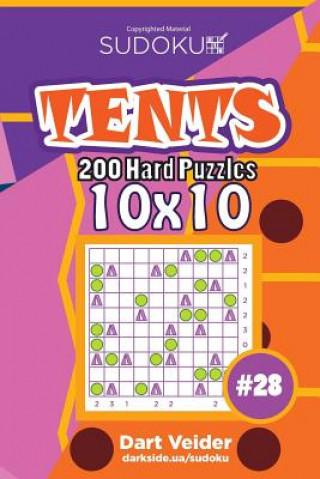 Kniha Sudoku Tents - 200 Hard Puzzles 10x10 (Volume 28) Dart Veider