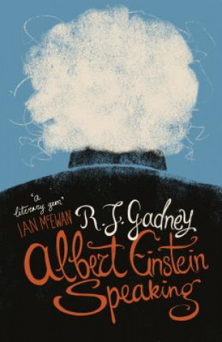 Knjiga Albert Einstein Speaking R. J Gadney