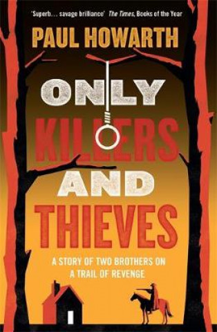 Boek Only Killers and Thieves Paul Howarth