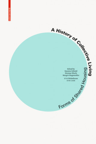 Livre A History of Collective Living Susanne Schmid