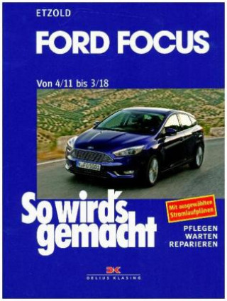 Könyv Ford Focus - So wirds gemacht / von 4/11 bis 3/18 Rüdiger Etzold