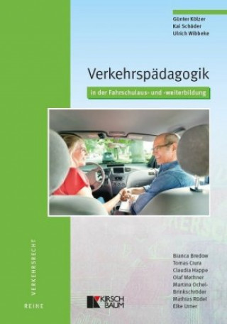 Kniha Verkehrspädagogik in der Fahrschulaus- und -weiterbildung Günter Kölzer