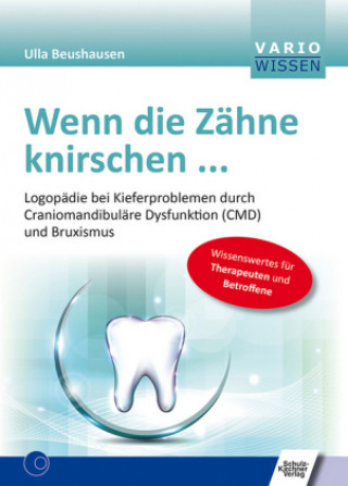 Kniha Wenn die Zähne knirschen ... Ulla Beushausen