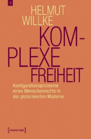 Kniha Komplexe Freiheit Helmut Willke