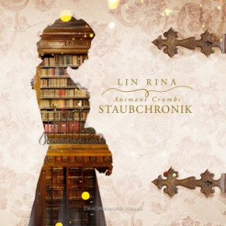 Audio Animant Crumbs Staubchronik, 1 MP3-CD (Digipak-Version) Lin Rina