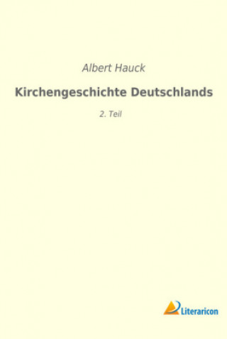 Könyv Kirchengeschichte Deutschlands Albert Hauck