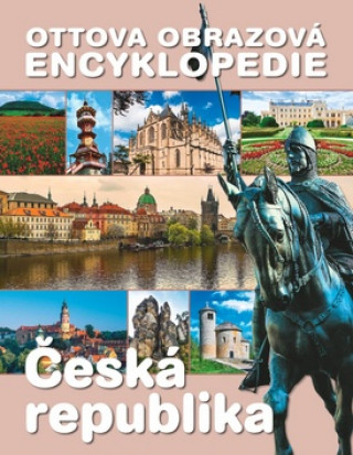Kniha Ottova obrazová encyklopedie Česká republika Jaroslav Synek