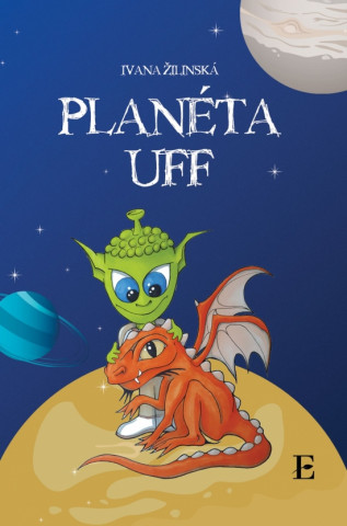 Kniha Planéta UFF Ivana Žilinská